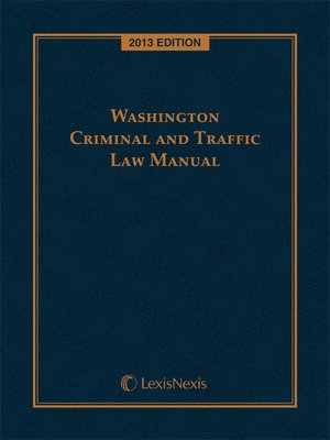 cover image of Washington Criminal and Traffic Law Manual